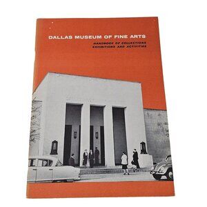 Dallas Museum Of Fine Arts Handbook Of Collections Exhibitions & Activities 1959